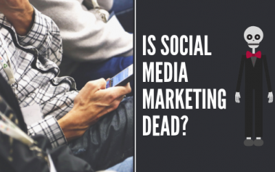 Is Social Media Marketing Dead?