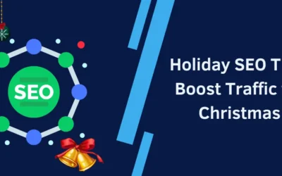 Holiday SEO Tips: Boost Traffic for Christmas