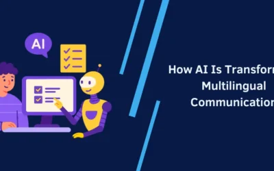 How AI Is Transforming Multilingual Communication